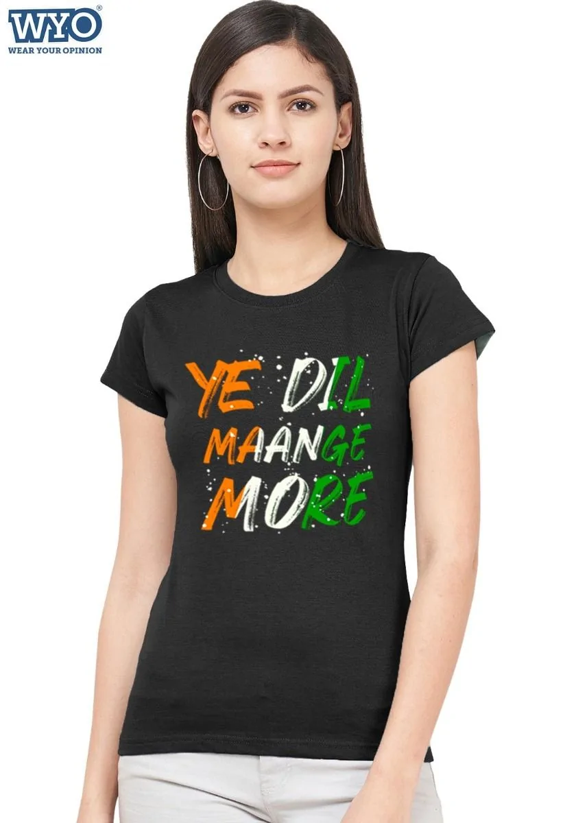 Dil Maange More Women's T-Shirt